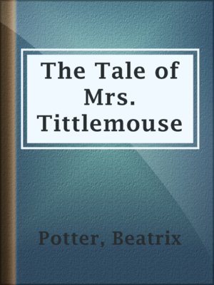 The Tale of Mrs. Tittlemouse - ebook
